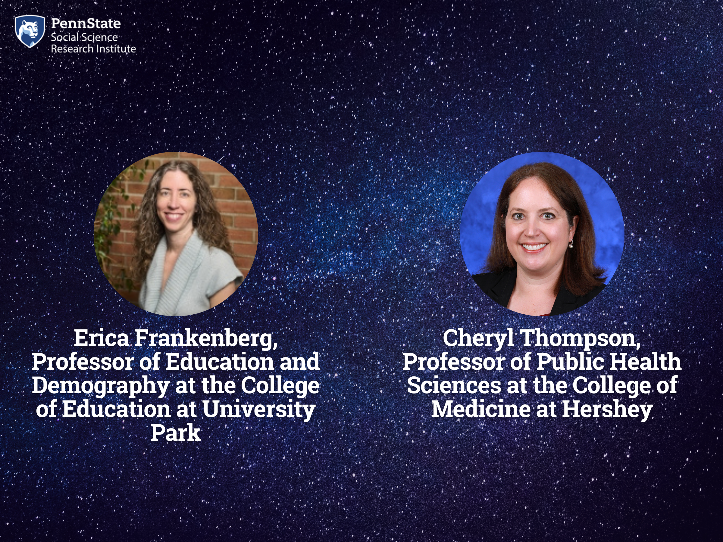 Headshots of Erica Frankenberg and Cheryl Thompson over a dark blue background with white galaxy stars.