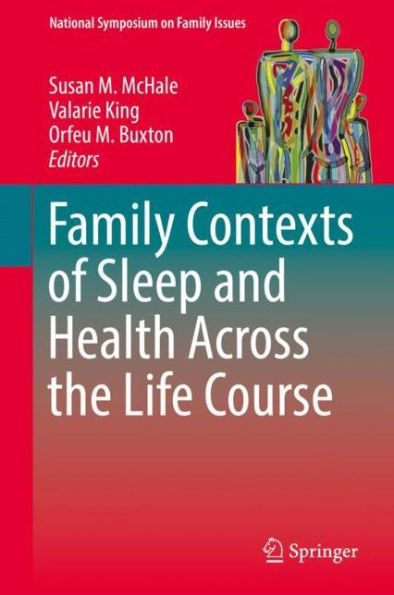 Family Contexts of Sleep and Health Across the Life Course 