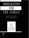 Image of the book cover with black and white backgrounds and the words "Immigration and the Family: Research and Policy on U.S. Immigrants".