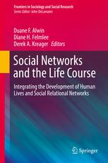 Photo of the book cover for “Social Networks and the Life Course: Integrating the Development of Human Lives and Social Relational Networks”.