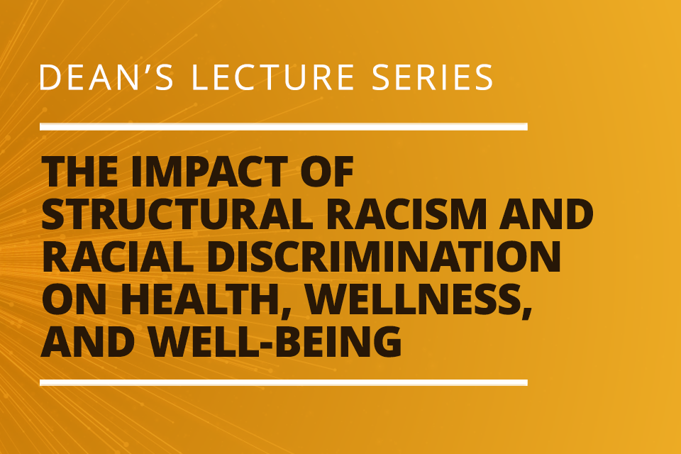 Deans Lecture Series - Structural Racism