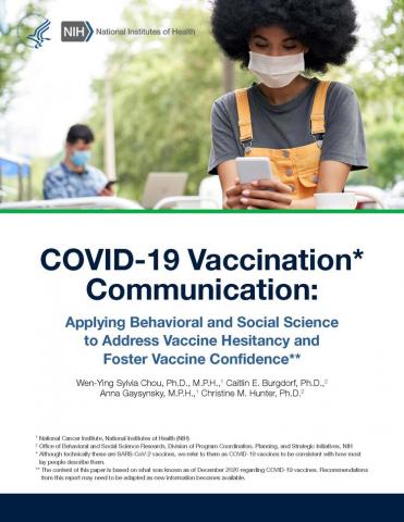 Report COVID-19 Vaccination Communication: Applying Behavioral and Social Science to Address Vaccine Hesitancy and Foster Vaccine Confidence