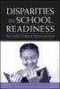 Early Disparities in School Readiness